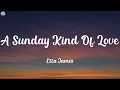 Etta James - A Sunday Kind Of Love (Lyrics)