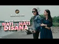 Download Lagu Febian Ft. Rahma Maulana - Hati - Hati Disana (Official Music Video)