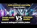 battle sound penentu NANDA AUDIO JEMBER VS SRIWIJAYA JEMBER || di karnaval andongsari jember