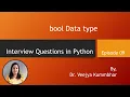 Interview Questions on bool datatype in Python