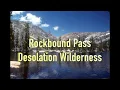 Rockbound Pass Finding the High Sierra in Desolation Wilderness