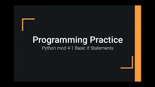 Python Practice Programming Module 4-1 Creating Basic If Statements