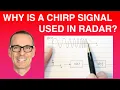 Why is a Chirp Signal used in Radar