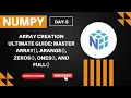 NumPy Array Creation ULTIMATE Guide 2025 Master array arange zeros ones and full