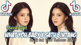 dj what you baby x pacar ditikung teman x satu bintang jedagjedug slow beat terbaru 2021