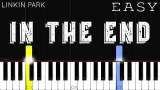 Linkin Park In The End EASY Piano Tutorial  Linkin Park In The End EASY Piano Tutorial