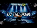 Download Lagu DJ FUNKOT THE DRUM [ALAN WALKER] VIRAL TIKTOK || STYLE FUNKOTONE UWASIKK •ANDY AENCALZ