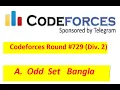A Odd Set Bangla Codeforces Round Div 2 Bangla Solve
