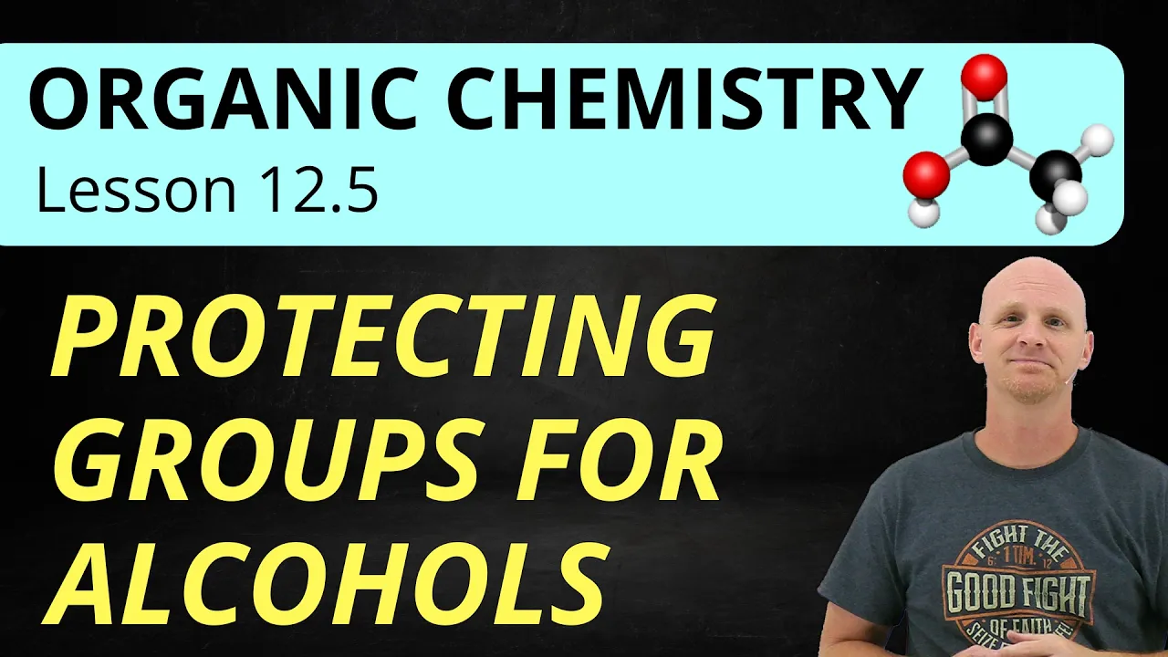 12.5 Protecting Groups for Alcohols | Organic Chemistry