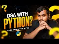 Can You Really Learn DSA With Python