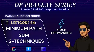 DP 17 Minimum path sum Leetcode-64 Space Optimization 2 - Techniques DP Prallay Series