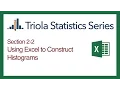 Excel Section 2-2 Using Excel to Construct Histograms
