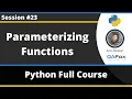 Parameterizing functions Python Tutorial - Part 23