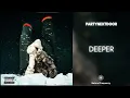 Download Lagu PARTYNEXTDOOR - DEEPER (432Hz)