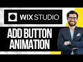 How to Add Button Animation in Wix Studio