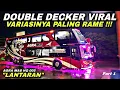 Lagu Naik Bus Double Decker Yang Lagi Viral 😍 Variasinya Paling Rame 😱| trip Agra Mas HQ 005 “ Lantaran “