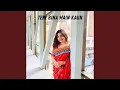 Download Lagu Tere Bina Main Kaun