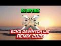 Download Lagu DJ RytmX - ECHO DAWNYCH LAT ⚡️ Remix 🔥