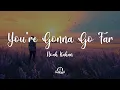 Download Lagu Noah Kahan - You’re Gonna Go Far (Lyrics) with Brandi Carlile