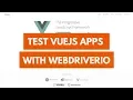 Test VueJS Apps with WebdriverIO