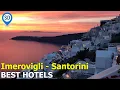 The 5 Best Hotels in Imerovigli Santorini with Romantic Caldera Views