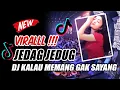Download Lagu JEDAG JEDUG !!! DJ KALAU MEMANG GAK SAYANG JUNGLE DUTCH FULL BASS TERBARU 2021