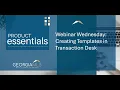 Webinar Wednesday Creating a Transaction Template in Transaction Desk