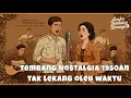 Tembang Djadoel Noeansa 1940 -1950 | Aneka Tembang Kenangan | Kenangan Indah Tempo Dulu