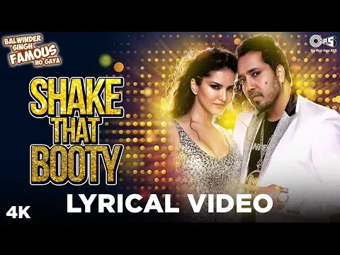 Download MP3 Shake That Booty Lyrical - Balwinder Singh Famous Ho Gaya | Sunny Leone Ft. Mika Singh | Party Hits