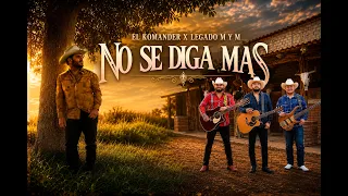 El Komander  x Legado M y M - No se diga más (Video Oficial)