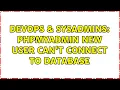 DevOps SysAdmins phpMyAdmin new user can t connect to database