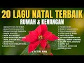 Download Lagu 20 LAGU NATAL TERBAIK - TENTANG RUMAH \u0026 KENANGAN | POPULER SEPANJANG MASA - NATAL 2025