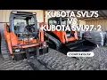 Kubota SVL75 and Kubota SVL97-2 Comparison