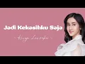 Download Lagu Keisya Levronka - Jadi Kekasihku Saja || Lirik Lagu