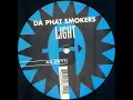 Download Lagu DA PHAT SMOKERS - The light (After dub mix) (1998)