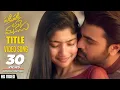 Download Lagu Padi Padi Leche Manasu Title Video Song | Sharwanand, Sai Pallavi | Vishal Chandrasekhar