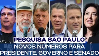 PESQUISA SÃO PAULO: NOVOS NÚMEROS PARA PRESIDENTE, GOVERNO E SENADO