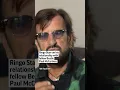 Ringo Starr on his relationship with fellow Beatle Paul McCartney