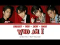 Download Lagu BRIGHT, WIN, DEW, NANI - Who am I (หัวใจรักสี่ดวงดาว) Ost.F4 Thailand [Lyrics Thai+Rom+Eng]