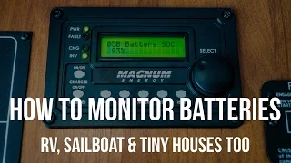 How To Monitor Batteries – RVs, Sailboats & Tiny Houses Too!
