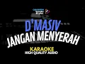 D'Masiv - Jangan Menyerah Karaoke Lirik
