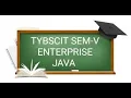 TYBSCIT Enterprise Java Lecture no 13 MADHAVI INSTITUTION S