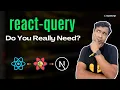 Do You Really Need React Query An Architectural Overview