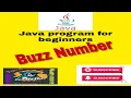 Program 4 - Wap to enter a number and Decide whether the number is Buzz number or Not using Java