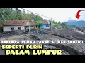 Lagu Rumah Impian Dihempas Dalam Sekejab.!! Dusun Kajangkosong Seperti Durih Dalam Lumpur