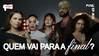 A MELHOR MAQUIAGEM DO REALITY ACABOU DE ACONTECER. EP 011, semifinalistas