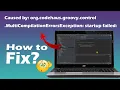 How to FIX MultipleCompilationErrorsException startup failed in android studio Hindi ItApps
