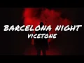Download Lagu Vicetone - Barcelona Nights (Lyrics)
