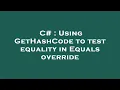 C Using GetHashCode to test equality in Equals override