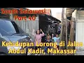 Download Lagu Kehidupan Lorong di Jalan Abdul Kadir, Kota Makassar 